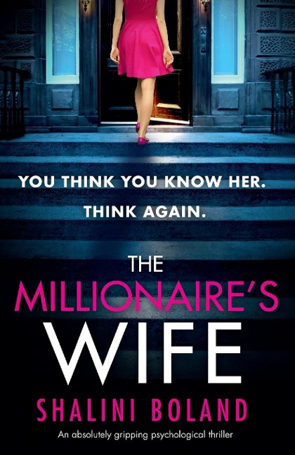 The Millionaires Wife: An absolutely gripping psychological thriller