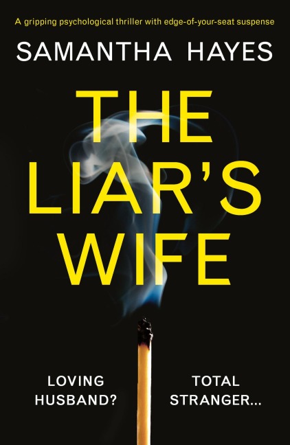The Liars Wife: A gripping psychological thriller with edge-of-your-seat suspense