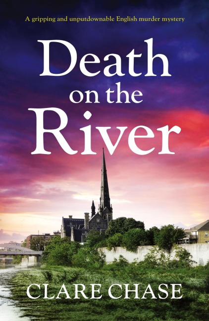 Death on the River: A gripping and unputdownable English murder mystery