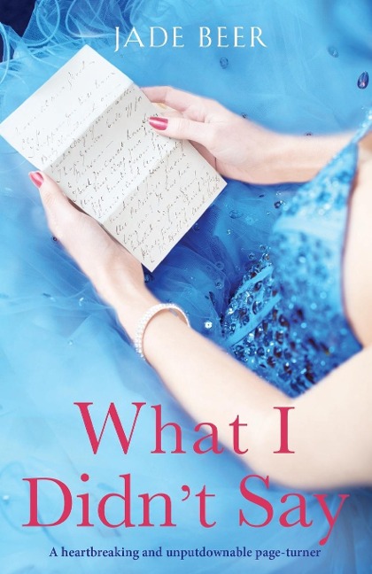What I Didnt Say: A heartbreaking and unputdownable page turner