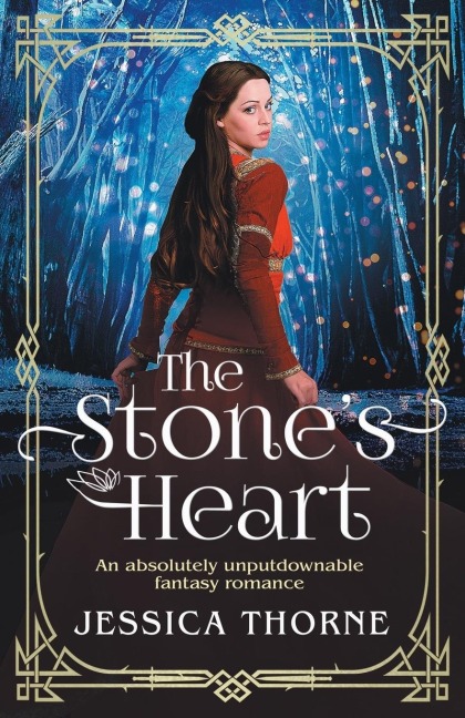The Stones Heart: An absolutely unputdownable fantasy romance