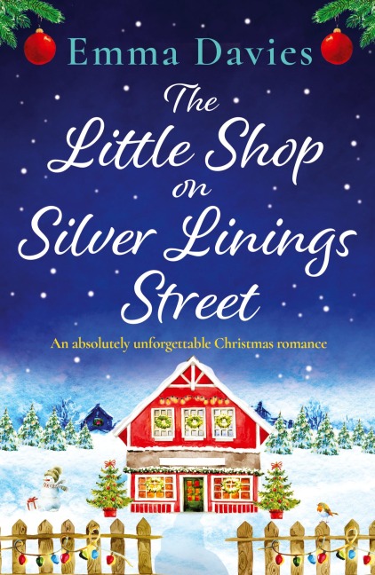 The Little Shop on Silver Linings Street: An absolutely unforgettable Christmas romance