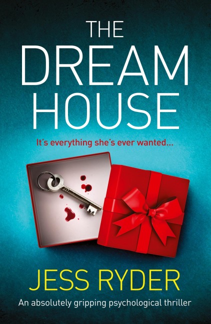 The Dream House: An absolutely gripping psychological thriller