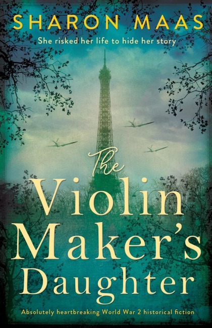 The Violin Makers Daughter: Absolutely heartbreaking World War 2 historical fiction