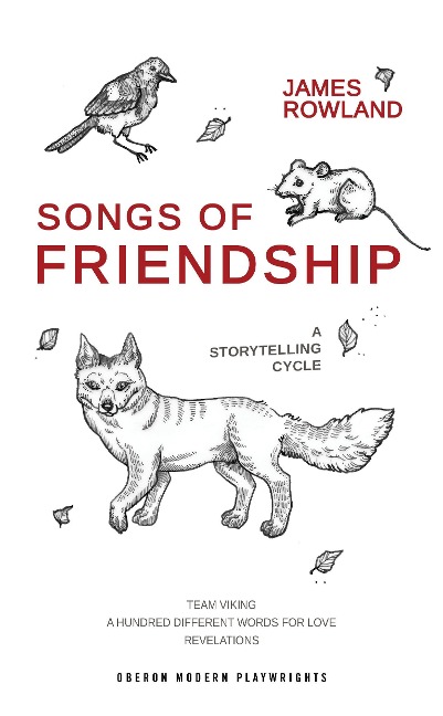 Songs of Friendship: A Storytelling Cycle: Team Viking / A Hundred Different Words for Love / Revelations