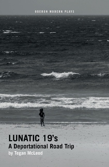Lunatic 19s: A Deportational Road Trip