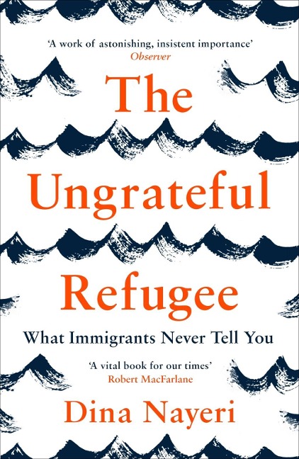 The Ungrateful Refugee: What Immigrants Never Tell You