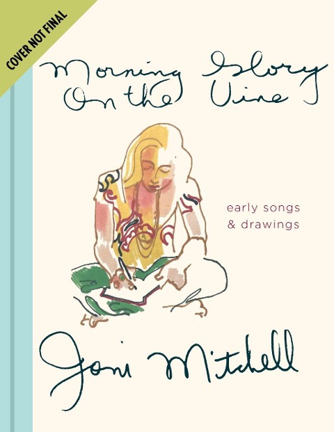 Morning Glory on the Vine: Early songs and drawings