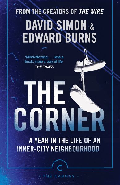 The Corner: A Year in the Life of an Inner-City Neighbourhood