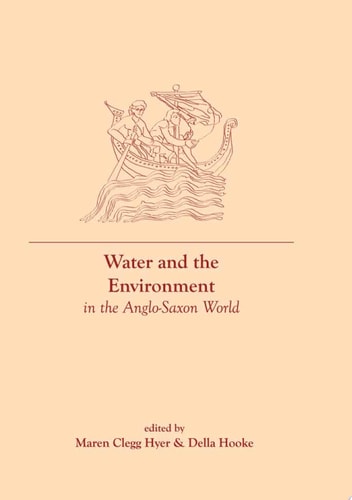 Water and the Environment in the Anglo-Saxon World