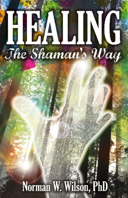 Healing - The Shamans Way