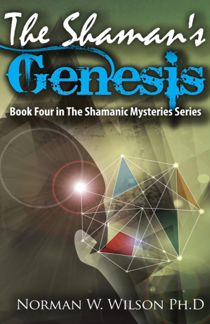 The Shamans Genesis: The Shamanic Mysteries - Book 4