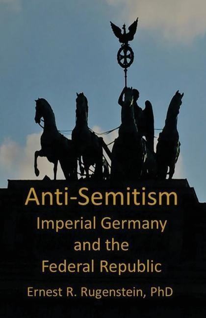 Anti-Semitism: Imperial Germany and the Federal Republic