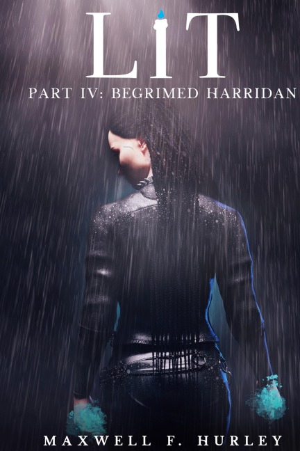 LiT Part IV - Begrimed Harridan (2024 Edition Hardcover)
