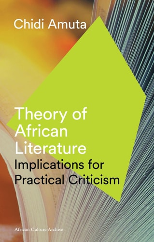 Theory of African Literature Implications for Practical Criticism