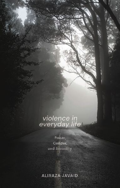 Violence in Everyday Life: Power, Gender, and Sexuality
