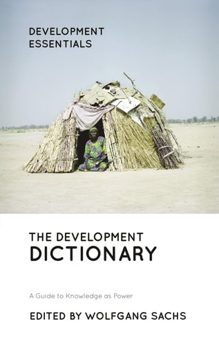 The Development Dictionary A Guide to Knowledge as Power