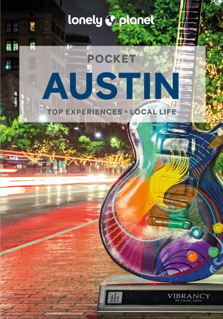 Lonely Planet Pocket Austin: Discover Twice the City in Half the Time | Top Sights | Maps & Walking Tours | Covers Warehouse District, Red River, 6th St, University of Texas Campus area, SoCo and more