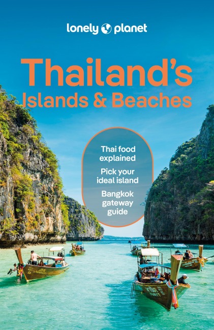 Lonely Planet Thailands Islands & Beaches: Plan the Trip of a Lifetime | Detailed Itineraries & Maps | Insider Tips | Covers Bangkok, Ko Samui, Phuket, the Andaman Coast and more
