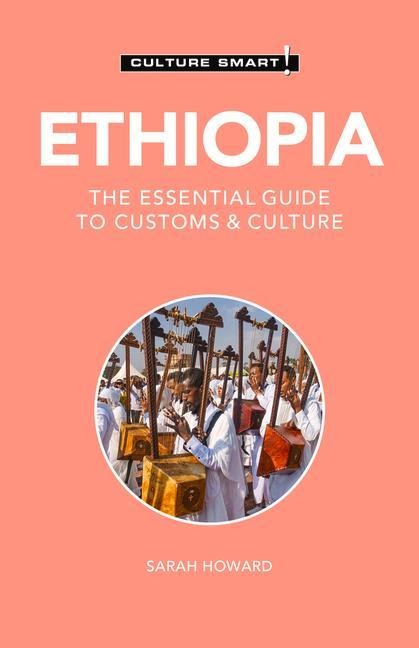 Ethiopia - Culture Smart!: The Essential Guide to Customs & Culture