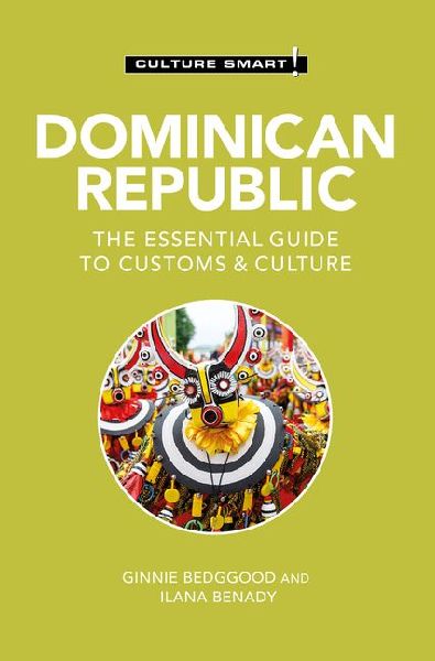 Dominican Republic - Culture Smart!: The Essential Guide to Customs & Culture
