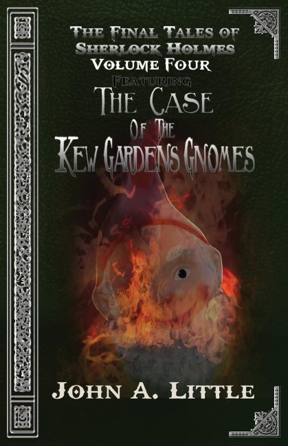 The Final Tales Of Sherlock Holmes - Volume Four: The Kew Gardens Gnomes