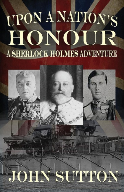 Upon a Nations Honour - A Sherlock Holmes Adventure