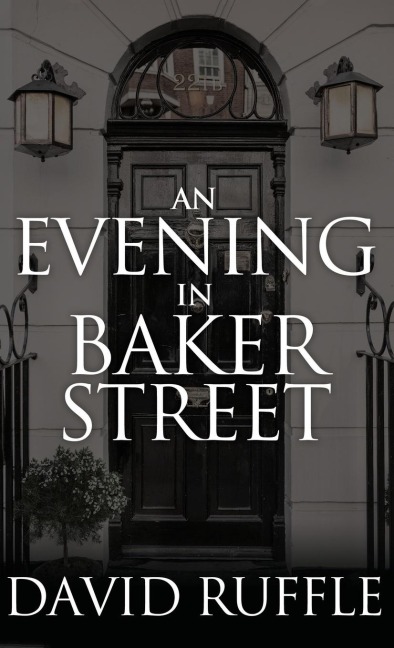 Holmes and Watson - An Evening in Baker Street
