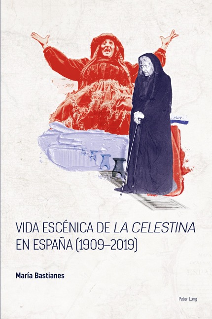 Vida escénica de 'La Celestina' en España (1909-2019)