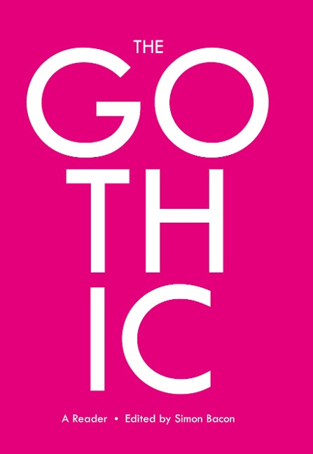 The Gothic: A Reader