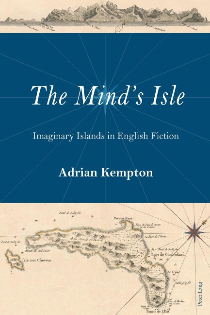 The Minds Isle: Imaginary Islands in English Fiction