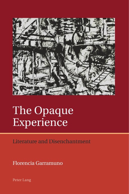 The Opaque Experience: Literature and Disenchantment