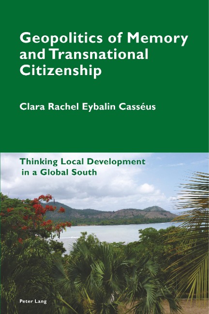 Geopolitics of Memory and Transnational Citizenship: Thinking Local Development in a Global South