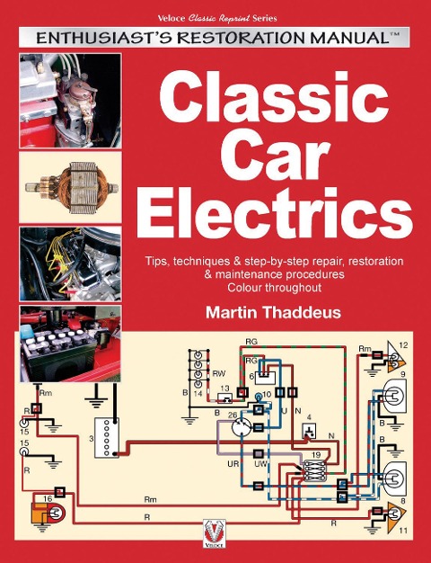 Classic Car Electrics: Enthusiasts Restoration Manual