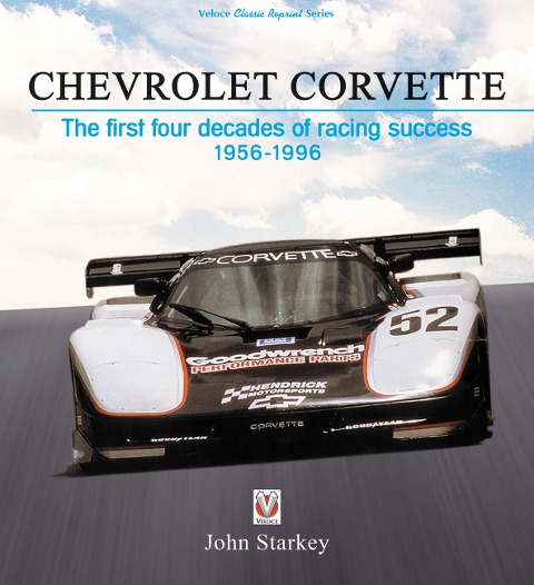 Chevrolet Corvette: The First Four Decades of Racing Success 1956-1996