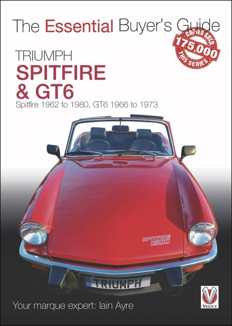 Triumph Spitfire and Gt6: The Essential Buyer's Guide