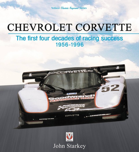 Chevrolet Corvette: The First Four Decades of Racing Success 1956-1996