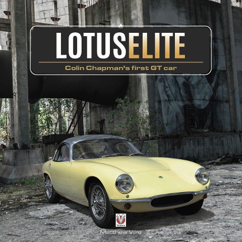 Lotus Elite: Colin Chapmans First GT Car