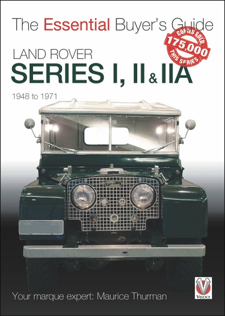 Land Rover Series I, II & Iia: The Essential Buyer's Guide