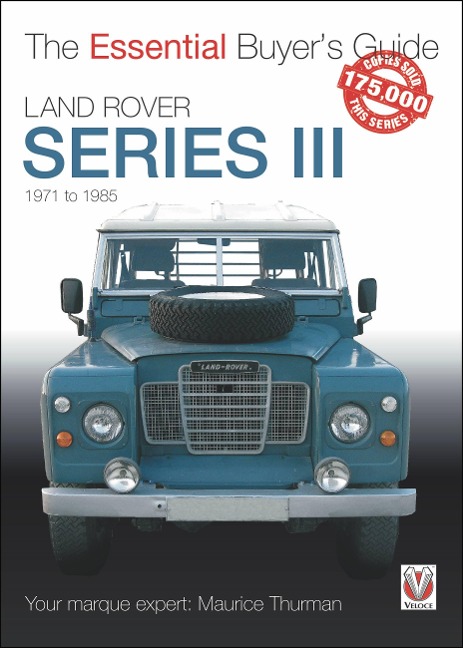 Land Rover Series III: The Essential Buyer's Guide