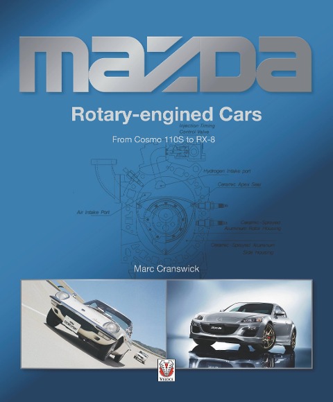 Mazda Rotary-Engined Cars: From Cosmo 110s to Rx-8