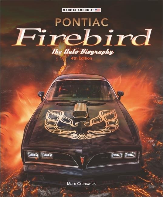 Pontiac Firebird - the Auto-Biography: New 4th Edition