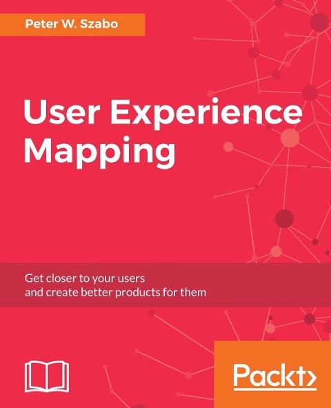 User Experience Mapping: Enhance UX with User Story Map, Journey Map and Diagrams