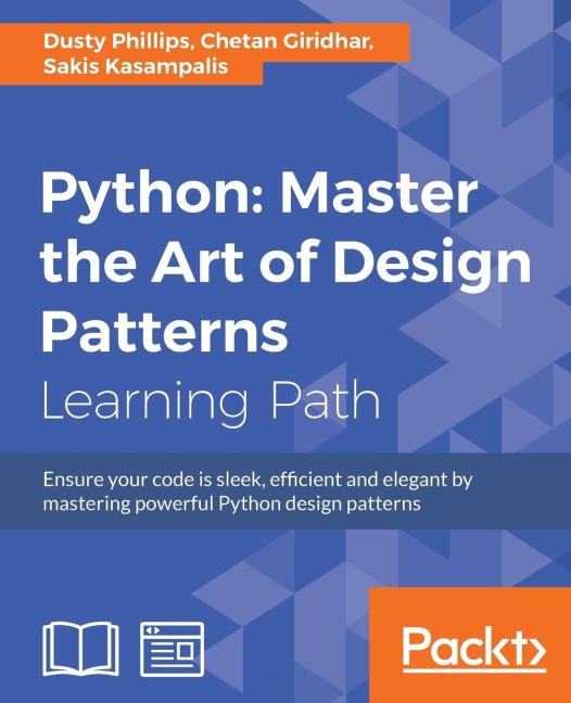 Python: Ensure your code is sleek, efficient and elegant by mastering powerful Python design patterns