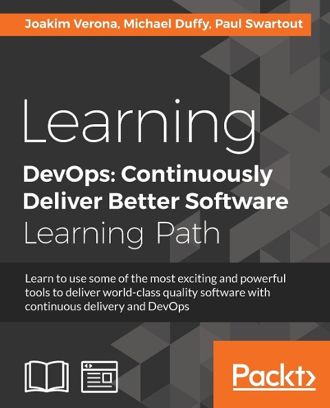 Learning DevOps: Learn to use some of the most exciting and powerful tools to deliver world-class quality software with continuous delivery and DevOps