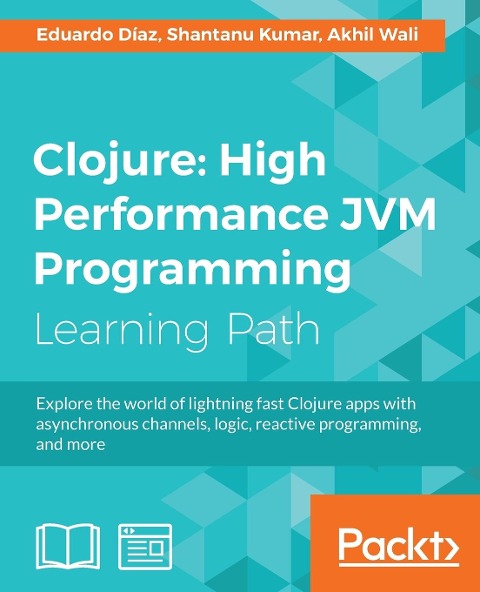Clojure: High Performance JVM Programming: High Performance JVM Programming