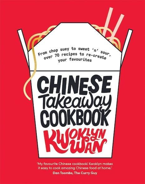 Chinese Takeaway Cookbook: From Chop Suey to Sweet n Sour, Over 70 Recipes to Re-create Your Favourites