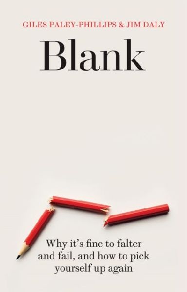 Blank: Why Its Fine to Falter and Fail, and How to Pick Yourself Up Again