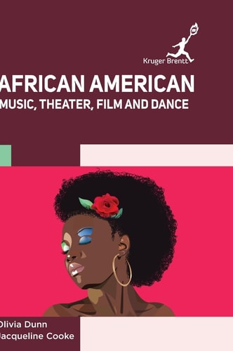 AFRICAN AMERICAN Music Theater Film and Dance