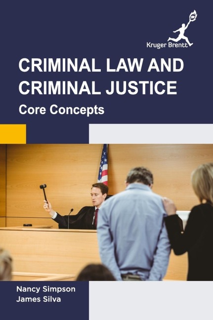 Criminal Law and Criminal Justice: Core Concepts